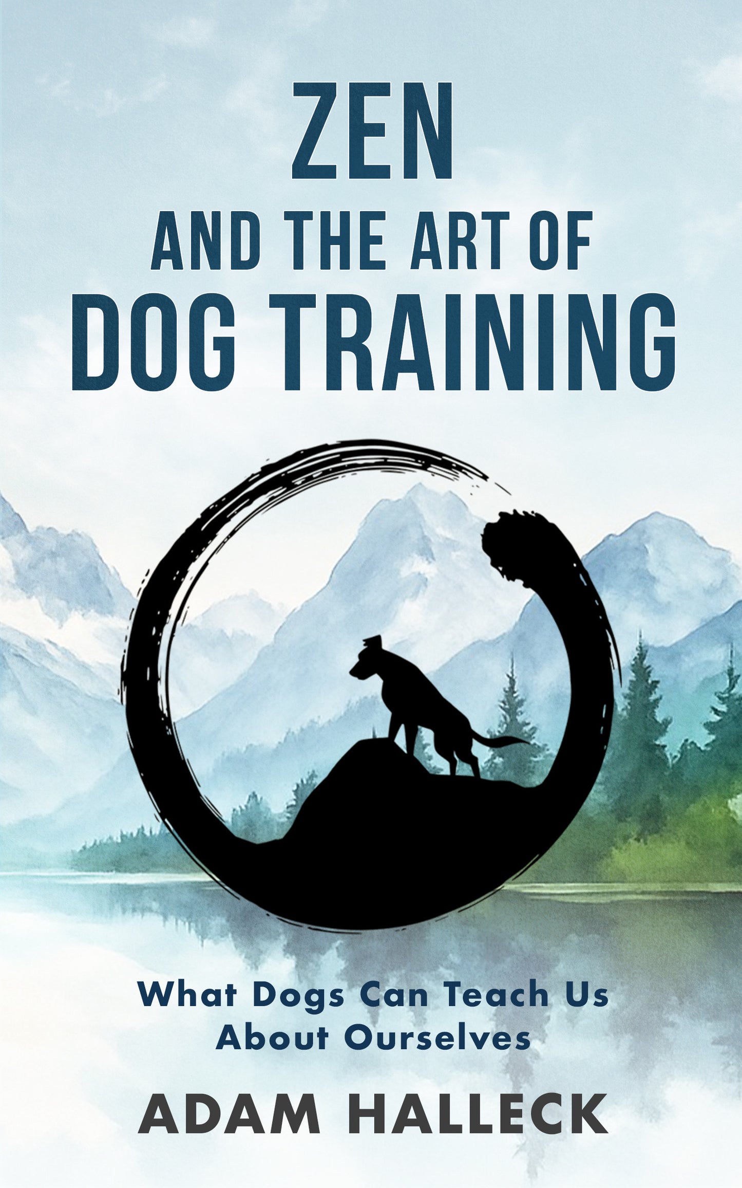 Zen and the Art of Dog Training (Signed by Adam Halleck)