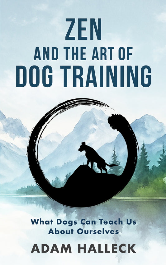 Zen and the Art of Dog Training (Signed by Adam Halleck)